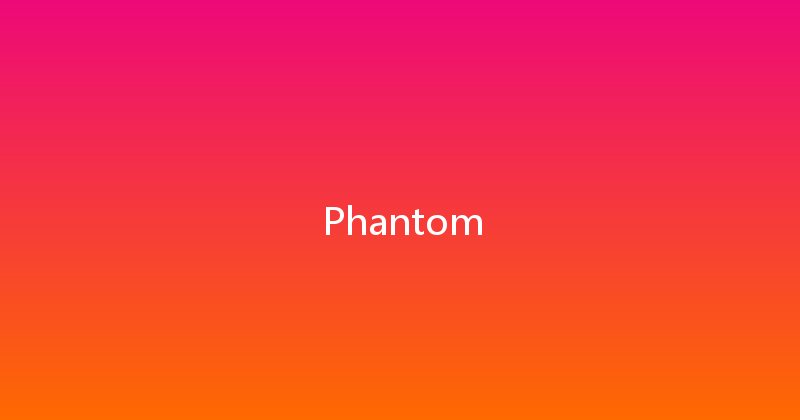Phantom 