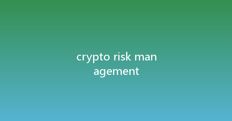 crypto risk management 